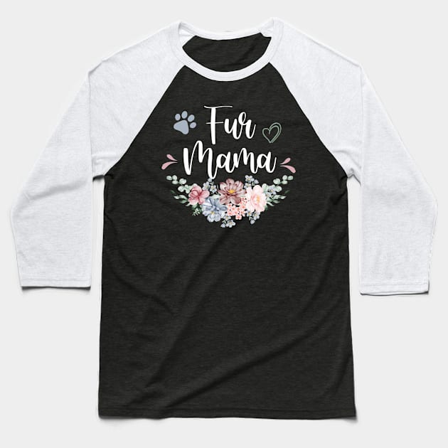 Funny Cute Dog Mom Sayings with Floral Fur Mama Heart Sarcasm Saying Gift idea / Flower Design Baseball T-Shirt by First look